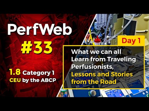 PerfWeb #33 Day 1 – Category 1 CEU – Perfusion Meeting 2020
