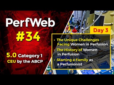 PerfWeb #34 Day 3 Category 1 CEU – Perfusion Meeting 2020